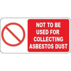 Not To Be Used for Collecting Asbestos Dust Labels